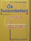 Dr. Gömör Béla - Ők huszonketten [antikvár]