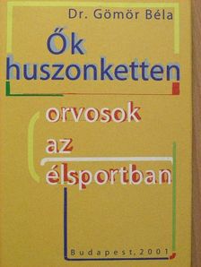 Dr. Gömör Béla - Ők huszonketten [antikvár]