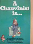 Marcella Markham - A Chauvinist is... [antikvár]