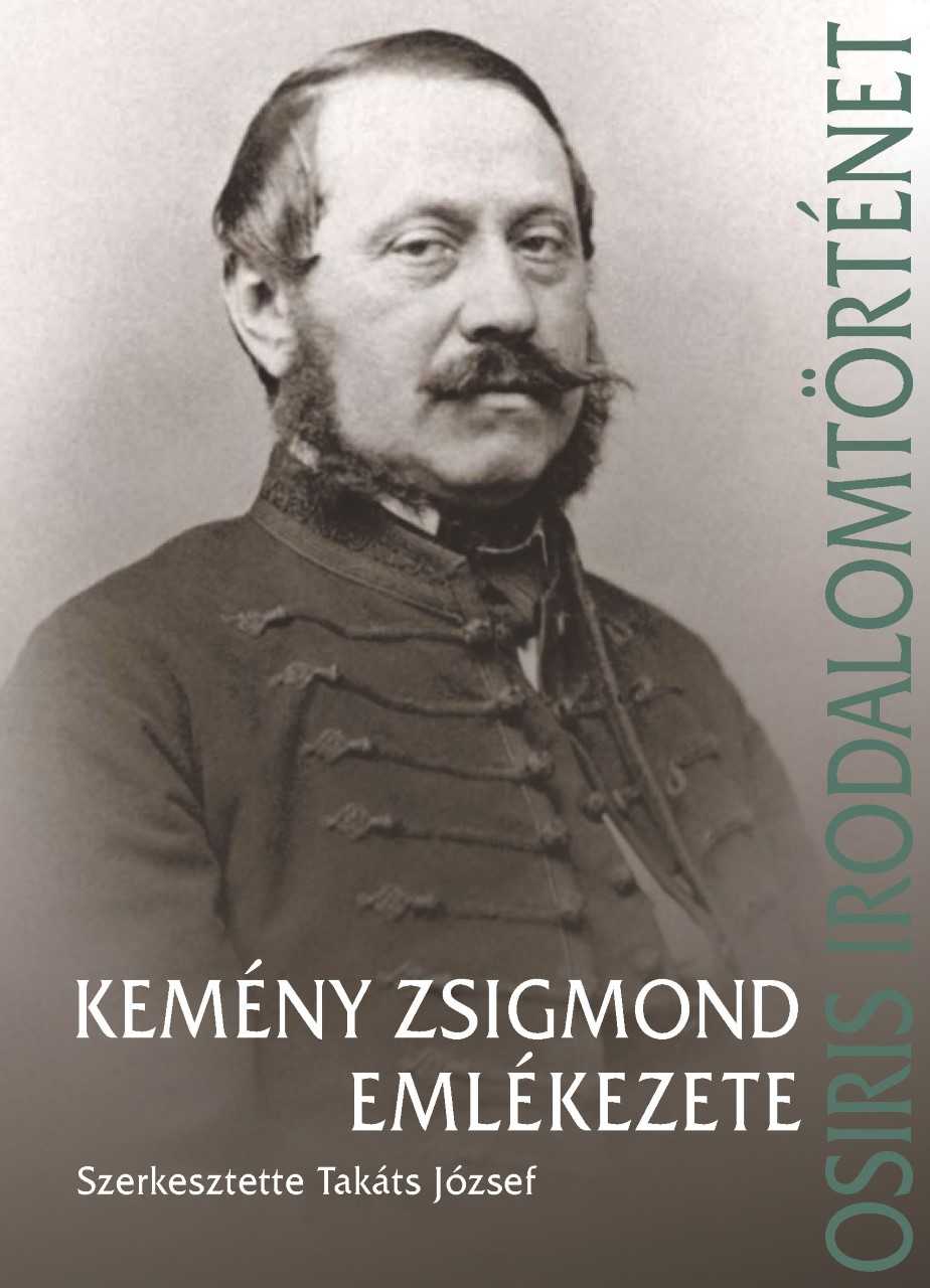 Takáts József[szerk.] - Kemény Zsigmond emlékezete