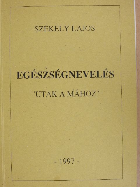 Dr. Székely Lajos - Egészségnevelés [antikvár]