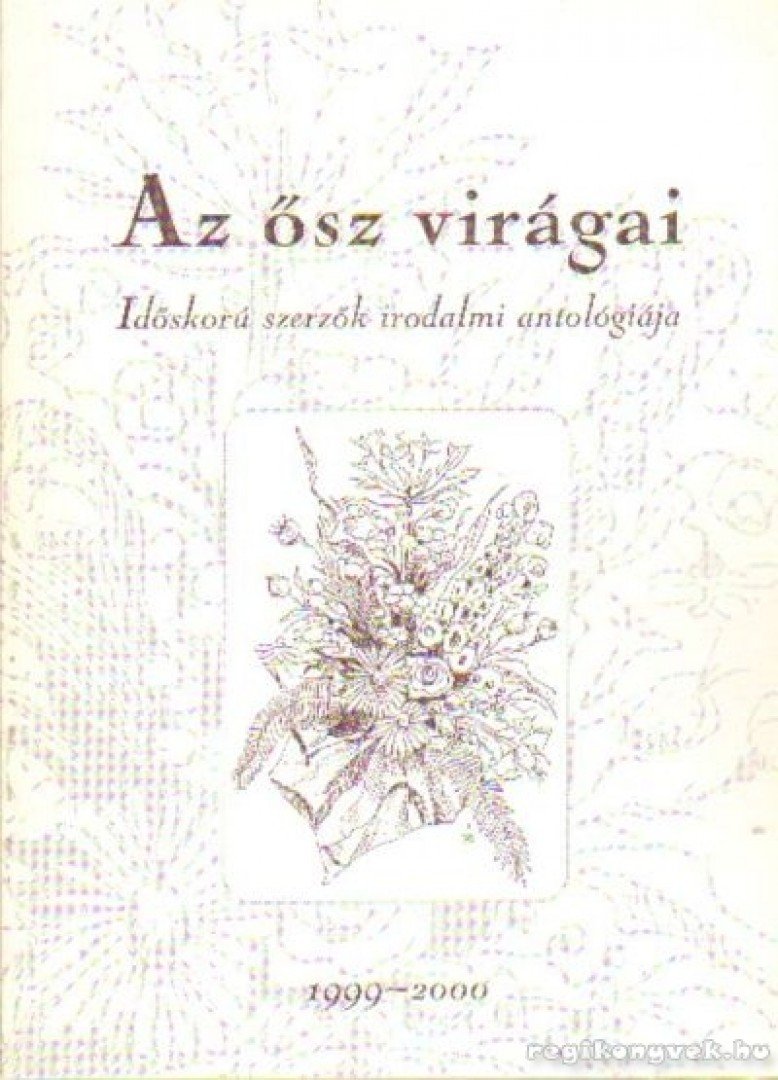 Földes Lászlóné- Haraszthy József - Az ősz virágai [antikvár]