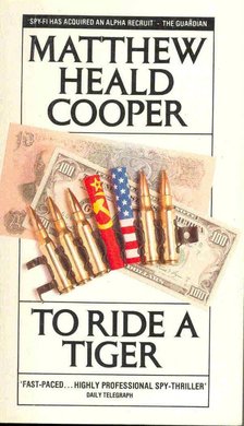 COOPER, MATTHEW HEALD - To Ride a Tiger [antikvár]