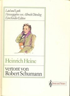 Heinrich Heine vertont von Robert Schumann – Lied und Lyrik [antikvár]