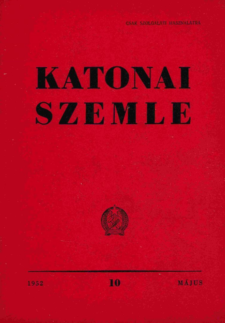 Földváry István, Lennert László, Nagy Sándor, Tóth Albert, Trukk László - Katonai Szemle 1952. május [antikvár]