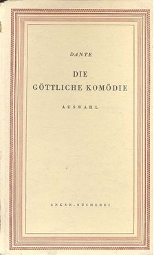 Dante Alighieri - Die Göttliche Komödie - Auswahl [antikvár]