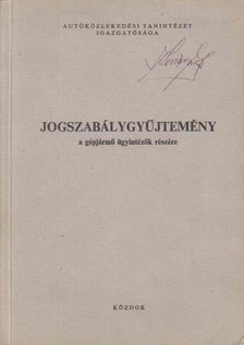 Dr. Sepsey József - Jogszabálygyűjtemény a gépjármű ügyintézők részére [antikvár]