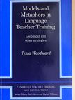 Tessa Woodward - Models and Metaphors in Language Teacher Training [antikvár]
