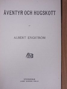 Albert Engström - Äventyr och Hugskott/En bok till [antikvár]