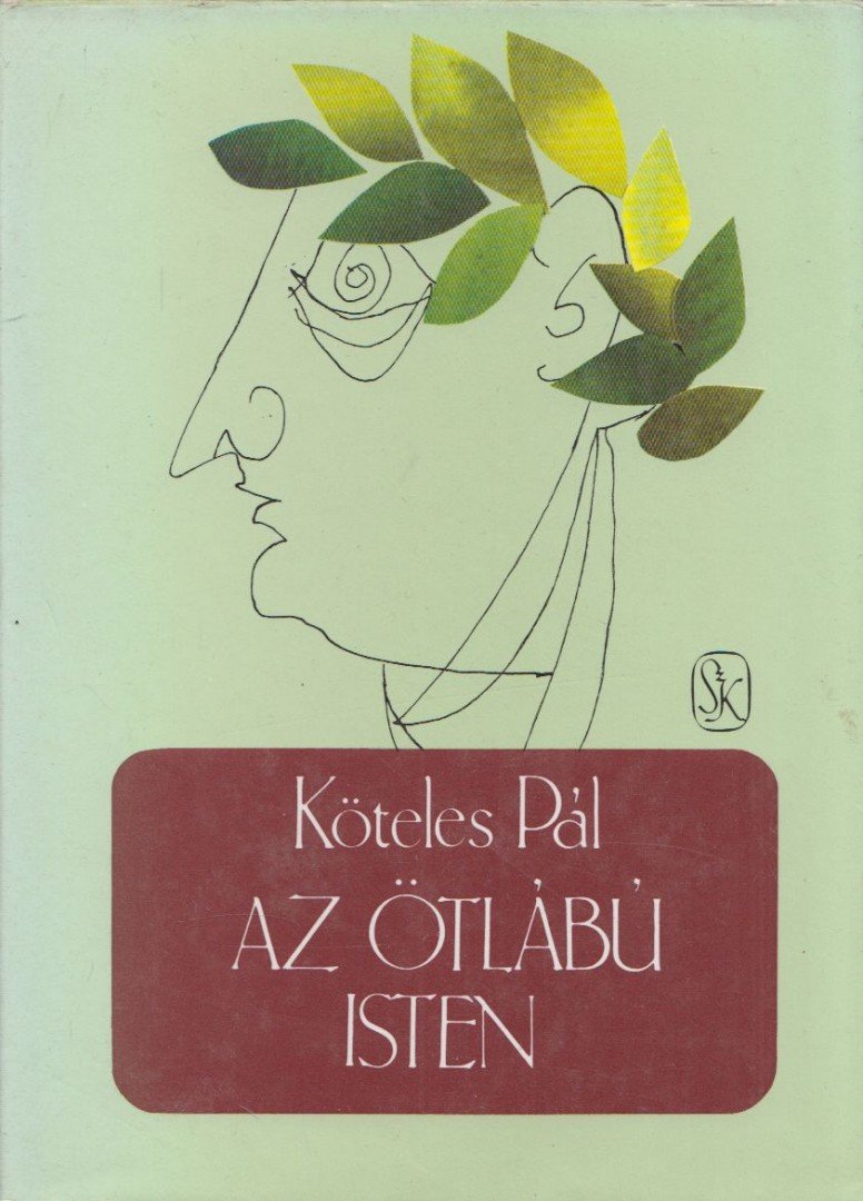 Köteles Pál - Az ötlábú Isten [antikvár]