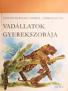 Tasnádi Kubacska András - Vadállatok gyerekszobája [antikvár]