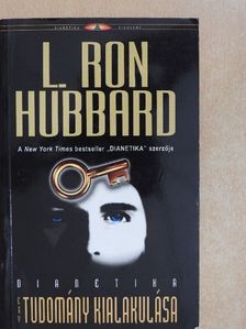 L. Ron Hubbard - Dianetika: Egy tudomány kialakulása [antikvár]
