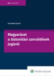 dr. Zavodnyik József - Magyarázat a biztosítási szerződések jogáról [eKönyv: epub, mobi]
