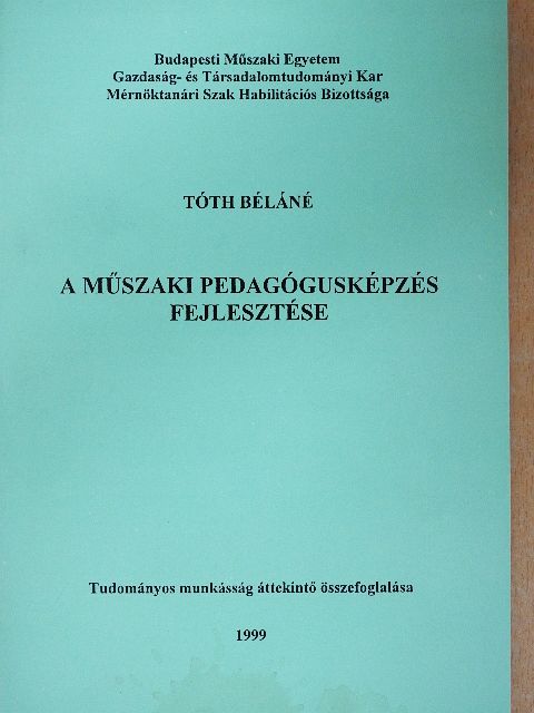 Tóth Béláné - A műszaki pedagógusképzés fejlesztése [antikvár]
