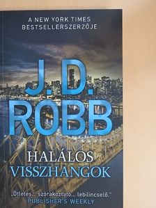 J. D. Robb - Halálos visszhangok [antikvár]