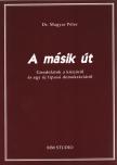 dr. Magyar Péter - A másik út [antikvár]