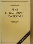 James Tobin - Pénz és gazdasági növekedés [antikvár]