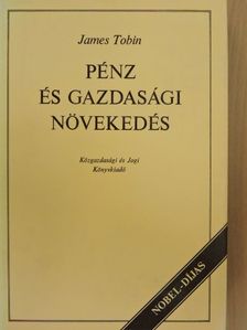 James Tobin - Pénz és gazdasági növekedés [antikvár]