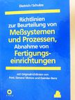 Alfred Schulze - Richtlinien zur Beurteilung von Meßsystemen und Prozessen, Abnahme von Fertigungseinrichtungen/Guidelines for the Evaluation of measurement Systems and Processes, Acceptance of Production Facilities [antikvár]