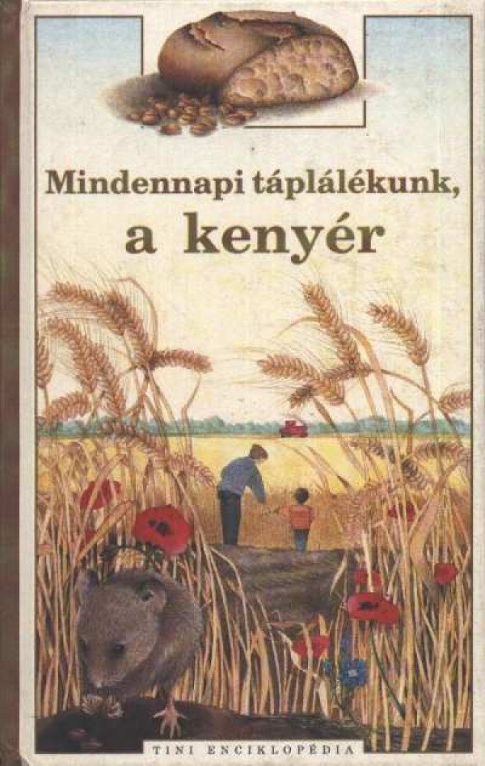 Limousin, Odile - Mindennapi táplálékunk, a kenyér [antikvár]