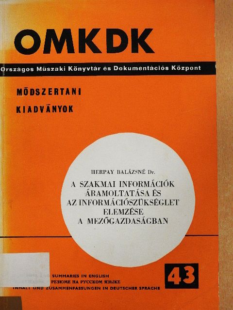 Dr. Herpay Balázsné - A szakmai információk áramoltatása és az információszükséglet elemzése a mezőgazdaságban [antikvár]