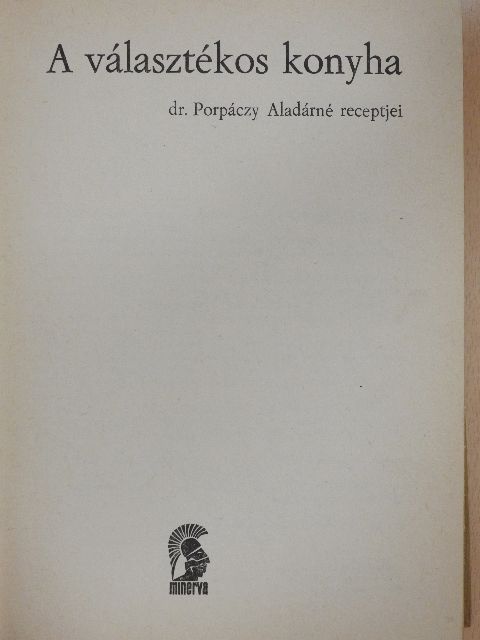 Dr. Porpáczy Aladárné - A választékos konyha [antikvár]