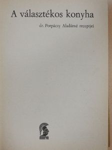 Dr. Porpáczy Aladárné - A választékos konyha [antikvár]