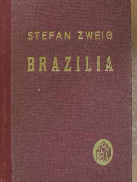 Stefan Zweig - Brazilia [antikvár]