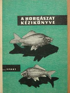 Antos Zoltán - A horgászat kézikönyve [antikvár]