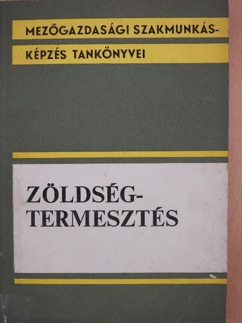 Kresch József - Zöldségtermesztés [antikvár]