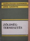 Kresch József - Zöldségtermesztés [antikvár]