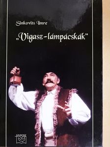 Sinkovits Imre - "Vigasz-lámpácskák" (dedikált példány) [antikvár]