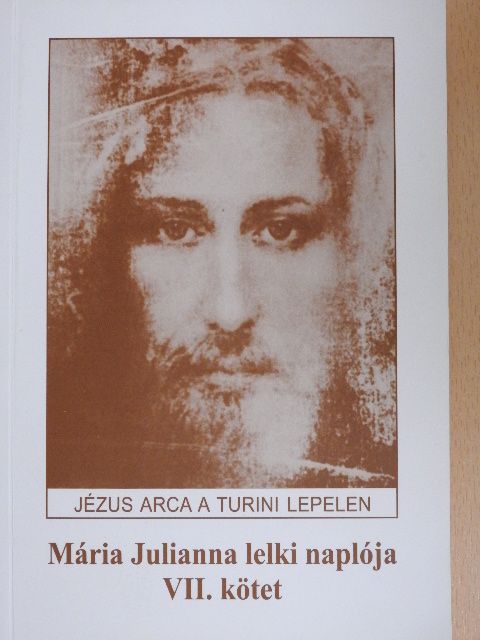 Mária Julianna - Mária Julianna lelki naplója VII. [antikvár]