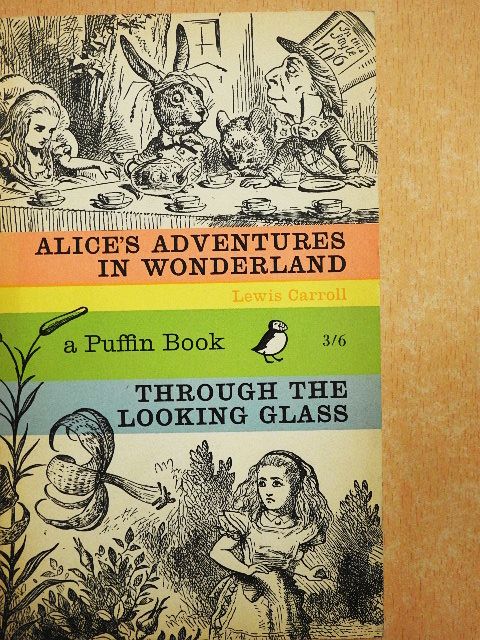 Lewis Carroll - Alice's Adventures in Wonderland and Through the Looking Glass [antikvár]