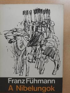 Franz Fühmann - A Nibelungok [antikvár]
