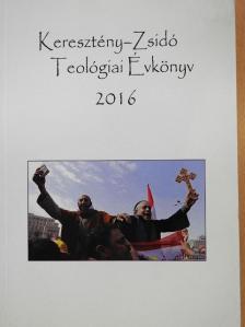 Benyik György - Keresztény-Zsidó Teológiai Évkönyv 2016 [antikvár]