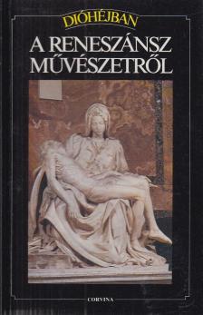 Conti, Flavio - Dióhéjban a reneszánsz művészetről [antikvár]