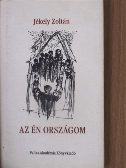 Jékely Zoltán - Az én országom [antikvár]