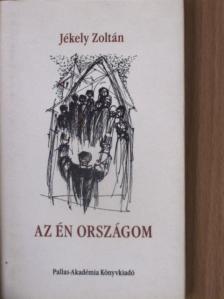Jékely Zoltán - Az én országom [antikvár]