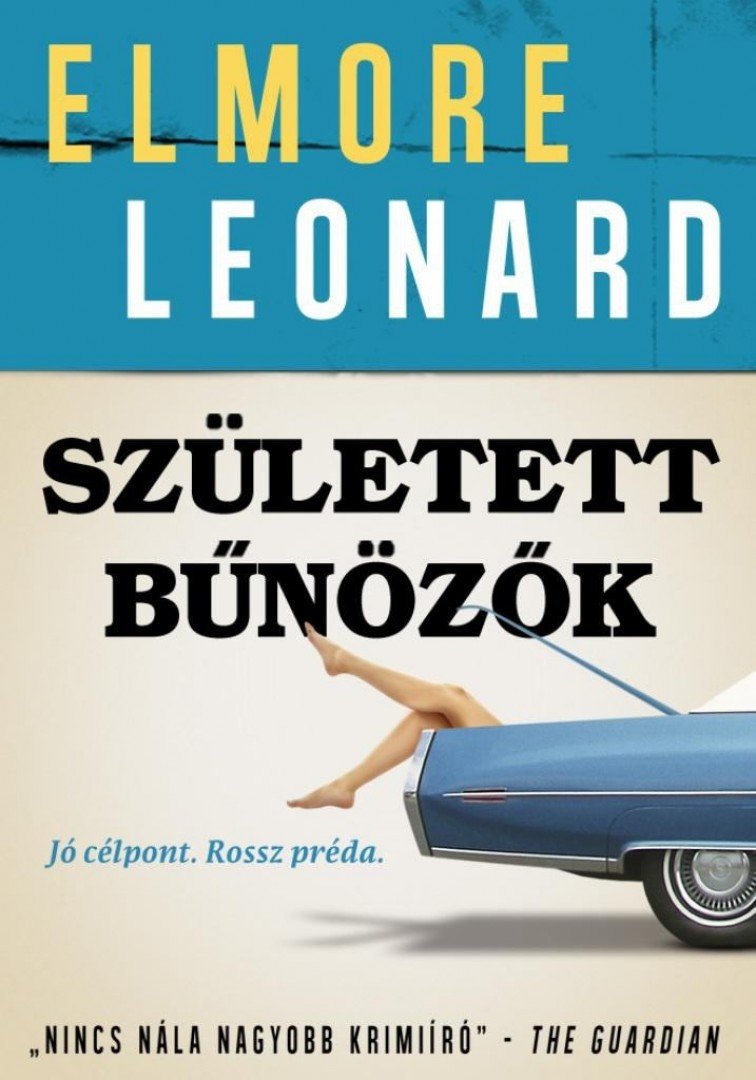 Elmore Leonard - Született bűnözők [antikvár]