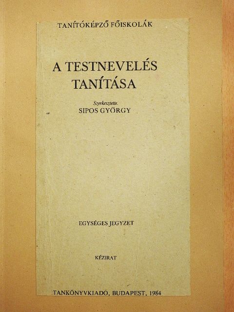 Mészáros Ferenc - A testnevelés tanítása [antikvár]
