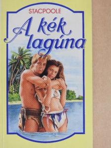 H. De Vere Stacpoole - A kék lagúna [antikvár]