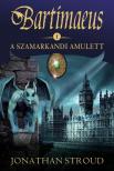 Jonathan Stroud - A szamarkandi amulett [antikvár]