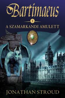 Jonathan Stroud - A szamarkandi amulett [antikvár]
