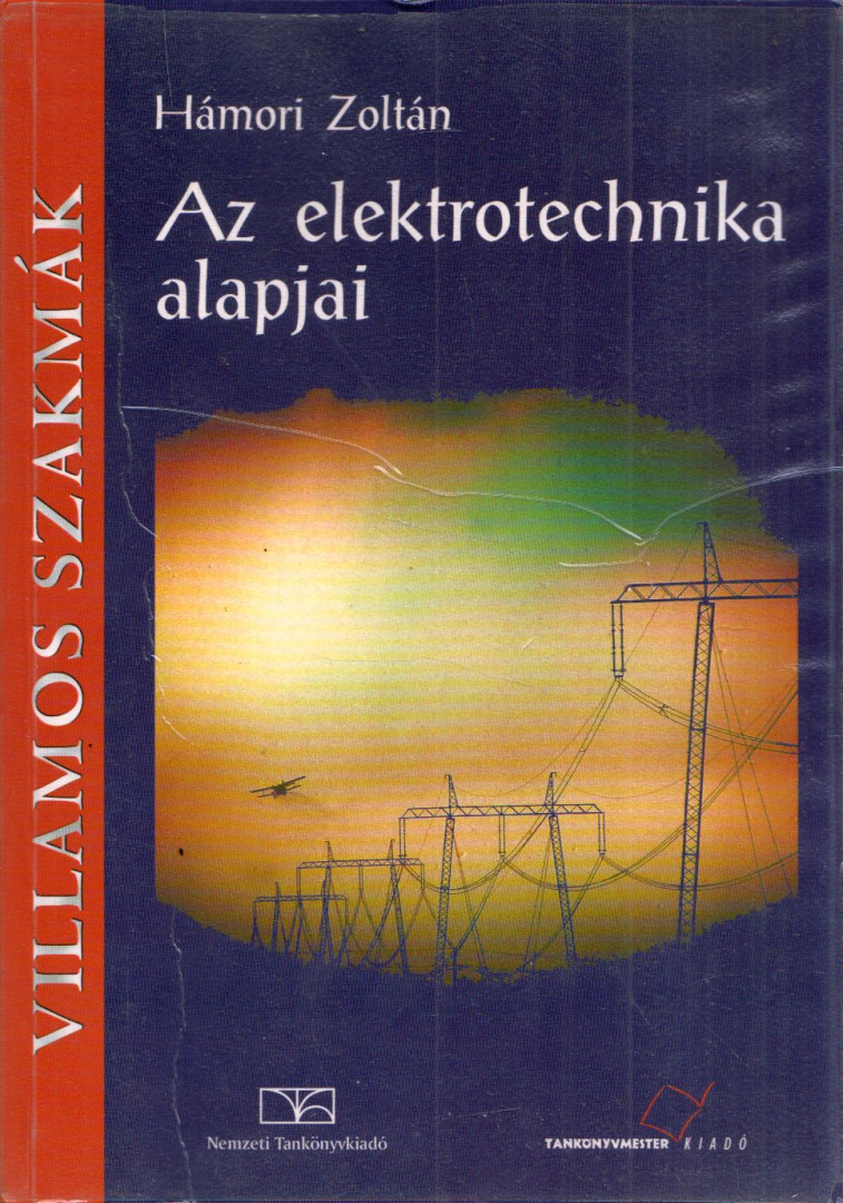 Hámori Zoltán - Az elektrotechnika alapjai [antikvár]