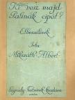Mikszáth Albert - Ki vesz majd Palinak cipőt? [antikvár]