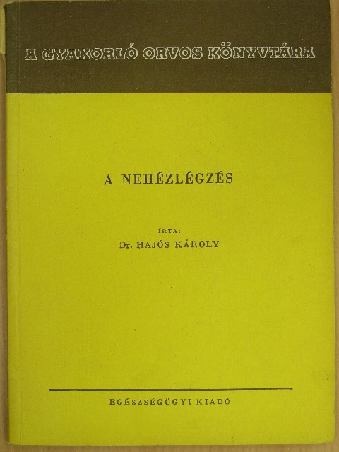 Dr. Hajós Károly - A nehézlégzés [antikvár]