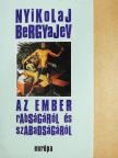 Nyikolaj Bergyajev - Az ember rabságáról és szabadságáról [antikvár]