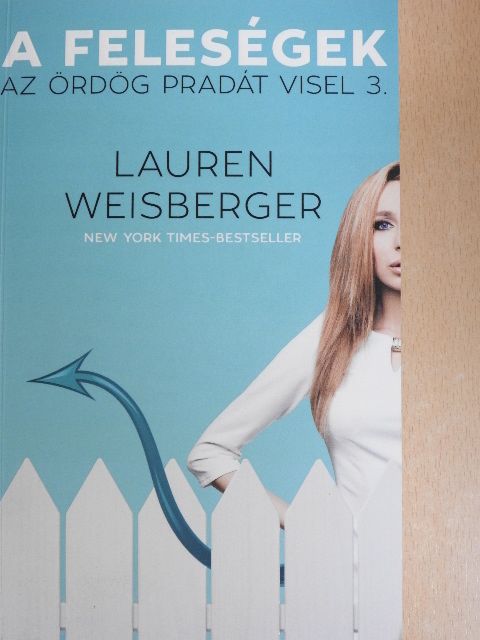 Lauren Weisberger - A feleségek [antikvár]