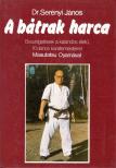 DR. SERÉNYI JÁNOS - A bátrak harca [antikvár]